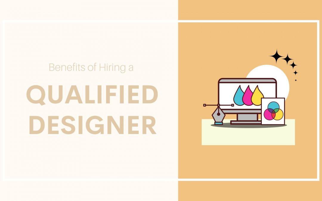 Benefits of Working with a Qualified Designer